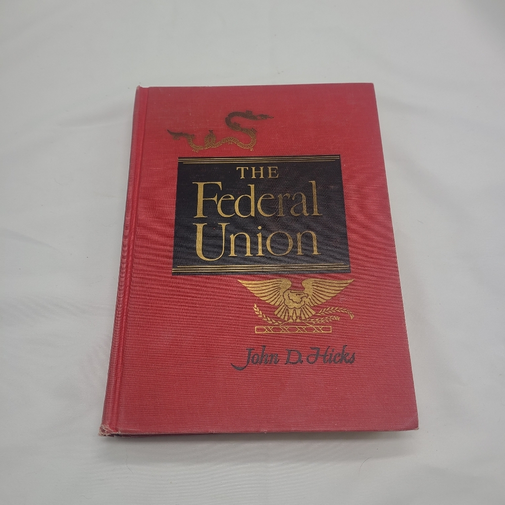 The Federal Union Hardcover Book By John D Hicks